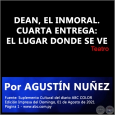DEAN, EL INMORAL. CUARTA ENTREGA: EL LUGAR DONDE SE VE - Por AGUSTÍN NUÑEZ - Domingo, 01 de Agosto de 2021